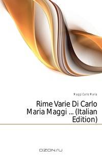 Rime Varie Di Carlo Maria Maggi ... (Italian Edition)