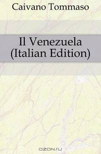 Il Venezuela (Italian Edition)