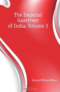 The Imperial Gazetteer of India, Volume 3