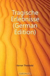 Tragische Erlebnisse (German Edition)