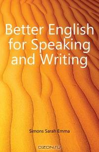 Better English for Speaking and Writing