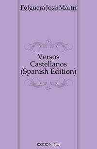 Versos Castellanos (Spanish Edition)