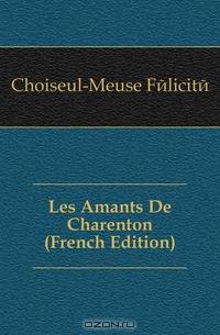 Les Amants De Charenton (French Edition)