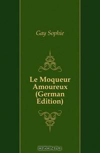 Le Moqueur Amoureux (German Edition)