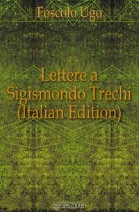 Lettere a Sigismondo Trechi (Italian Edition)