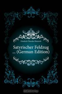 Satyrischer Feldzug (German Edition)