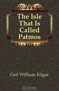 The Isle That Is Called Patmos