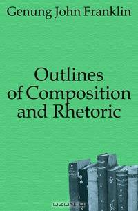Outlines of Composition and Rhetoric