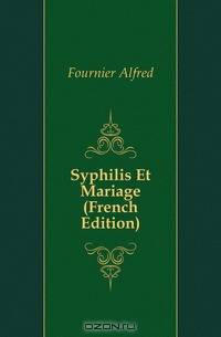 Syphilis Et Mariage (French Edition)