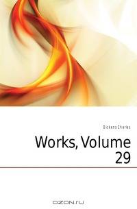 Works, Volume 29