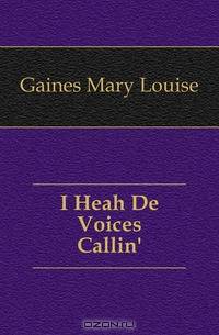 I Heah De Voices Callin