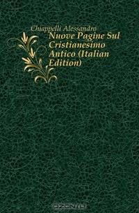 Nuove Pagine Sul Cristianesimo Antico (Italian Edition)