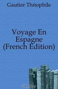 Voyage En Espagne (French Edition)