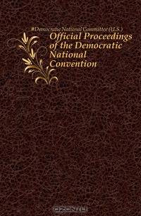 Official Proceedings of the Democratic National Convention