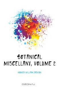 Botanical Miscellany, Volume 2