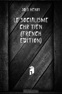 Le Socialisme Chretien (French Edition)