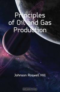 Principles of Oil and Gas Production