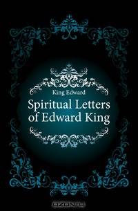 Spiritual Letters of Edward King
