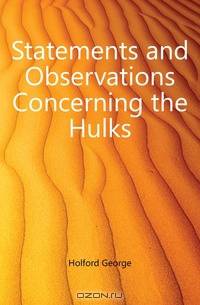 Statements and Observations Concerning the Hulks