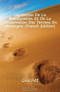Legislation De La Restauration Et De La Conservation Des Terrans En Montagne (French Edition)