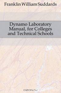 Dynamo Laboratory Manual, for Colleges and Technical Schools