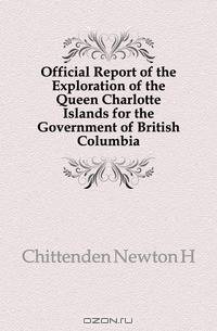 Official Report of the Exploration of the Queen Charlotte Islands for the Government of British Columbia