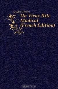 Un Vieux Rite Medical (French Edition)