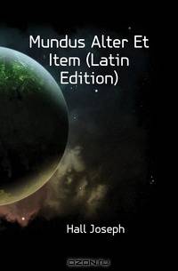 Mundus Alter Et Item (Latin Edition)