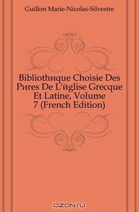 Bibliotheque Choisie Des Peres De L