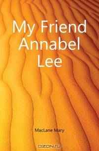 My Friend Annabel Lee
