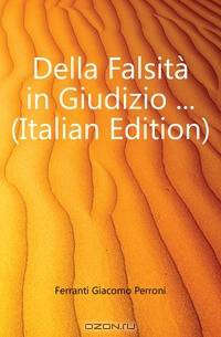 Della Falsita in Giudizio (Italian Edition)