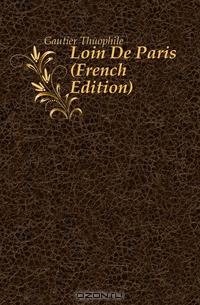 Loin De Paris (French Edition)