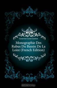 Monographie Des Rubus Du Bassin De La Loire (French Edition)