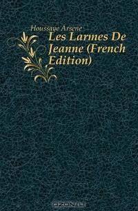 Les Larmes De Jeanne (French Edition)