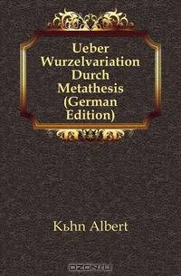 Ueber Wurzelvariation Durch Metathesis (German Edition)