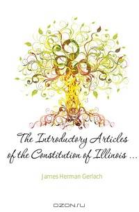 The Introductory Articles of the Constitution of Illinois