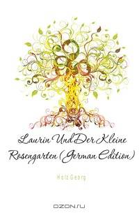 Laurin Und Der Kleine Rosengarten