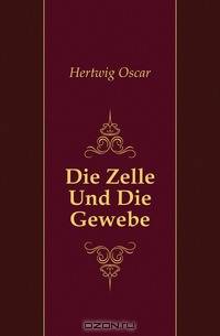 Die Zelle Und Die Gewebe