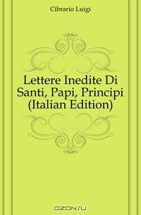 Lettere Inedite Di Santi, Papi, Principi (Italian Edition)