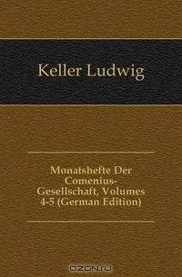 Monatshefte Der Comenius-Gesellschaft, Volumes 4-5 (German Edition)