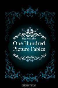 One Hundred Picture Fables