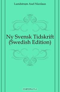 Ny Svensk Tidskrift (Swedish Edition)