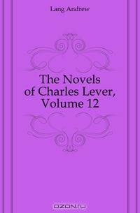 The Novels of Charles Lever, Volume 12