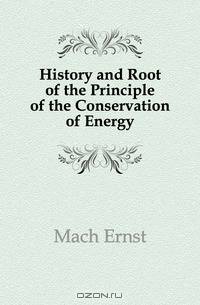History and Root of the Principle of the Conservation of Energy