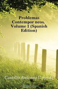 Problemas Contemporaneos, Volume 1 (Spanish Edition)