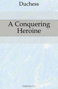 A Conquering Heroine