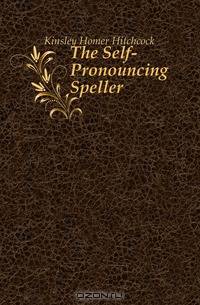 The Self-Pronouncing Speller