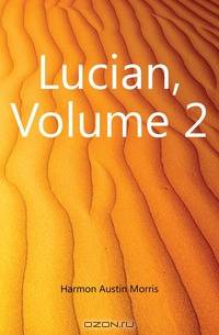 Lucian, Volume 2