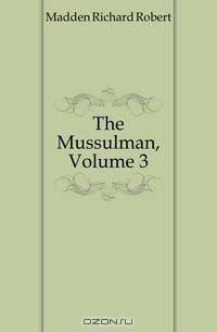 The Mussulman, Volume 3