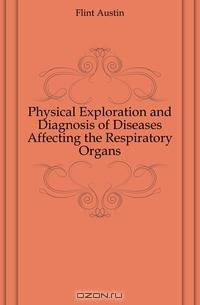 Physical Exploration and Diagnosis of Diseases Affecting the Respiratory Organs